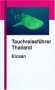 Tauchreisef�hrer Thailand von Elicsan